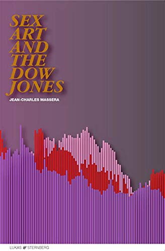 Stock image for Massera Jean-Charles - Sex, Art, And The Dow-Jones for sale by Art Data