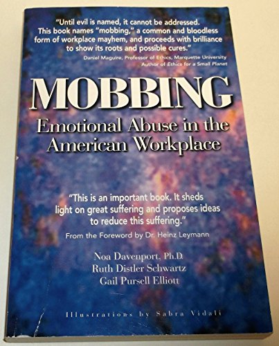 Stock image for Mobbing: Emotional Abuse in the American Workplace for sale by Your Online Bookstore