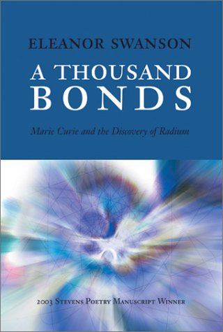 9780967181073: A Thousand Bonds: Marie Curie and the Discovery of Radium