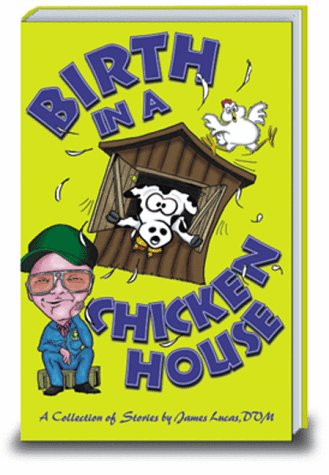 Stock image for Birth in a Chicken House : A Collection of Stories for sale by Better World Books