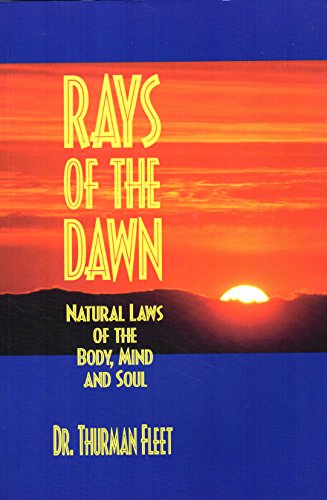 9780967184500: Rays of the Dawn : Natural Laws of the Body, Mind and Soul