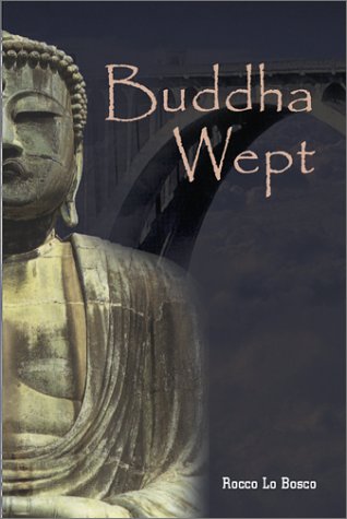 Stock image for Buddha Wept: A Novel of Terror and Transcendence for sale by More Than Words