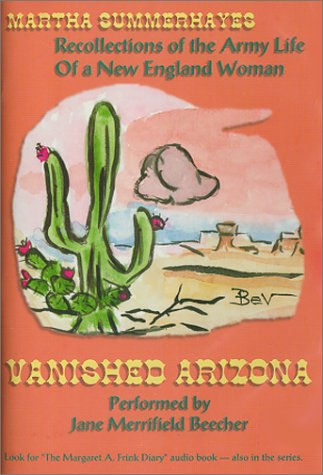 Stock image for Vanished Arizona (Living Voices of the Past) (Living Voices of the Past, 2) for sale by Bookmans