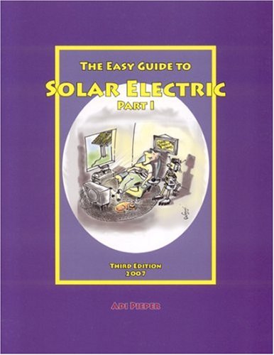 Beispielbild fr Easy Guide To Solar Electric Part I: 3ED zum Verkauf von SecondSale