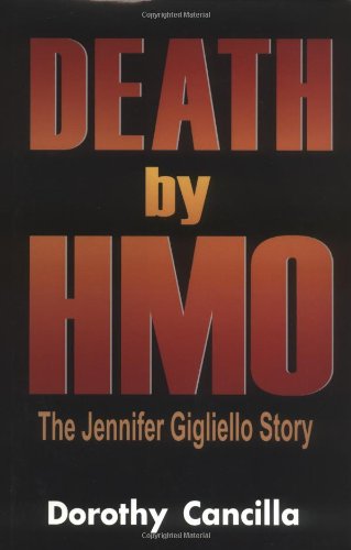 Stock image for Death by HMO: The Jennifer Gigliello Story for sale by Basement Seller 101