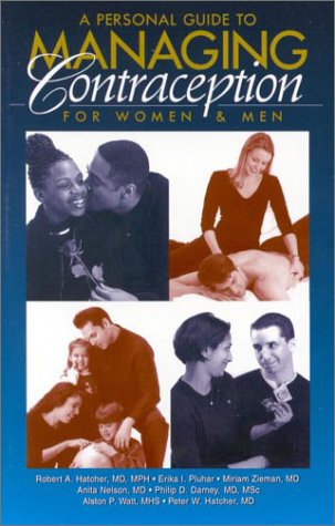 Imagen de archivo de A Personal Guide to Managing Contraception: For Women & Men a la venta por Phatpocket Limited