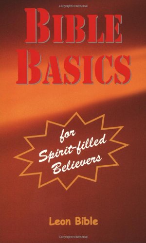 Beispielbild fr Bible Basics for Spirit-filled Believers zum Verkauf von Gulf Coast Books