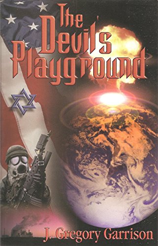 The Devil's Playground (9780967201603) by J. Gregory Garrison