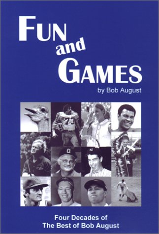 Fun and Games: Four Decades of the Best of Bob August