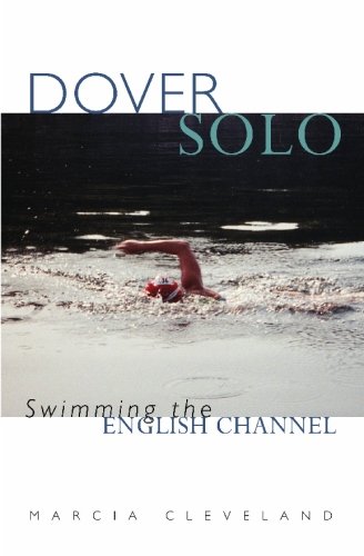 9780967209111: Dover Solo: Swimming the English Channel