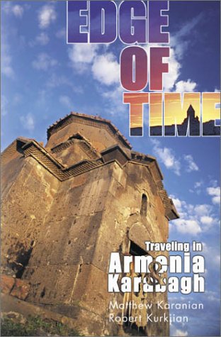 Beispielbild fr Edge of Time: Traveling in Armenia and Karabagh zum Verkauf von dsmbooks