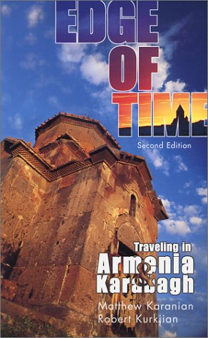 Stock image for Edge of Time: Traveling in Armenia and Karabagh (Revised Second Edition) for sale by SecondSale