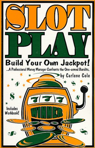 Imagen de archivo de Slot Play: Build Your Own Jackpot a la venta por Weller Book Works, A.B.A.A.