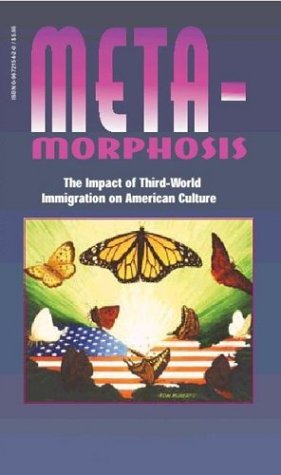 Stock image for Metamorphosis: The Impact of Third-World Immigration on American Culture for sale by The Bookseller