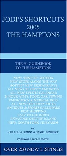 Jodi's Shortcuts: The Hamptons, 2005 (9780967215884) by Femina, Jodi Della; Benedict, Daniel