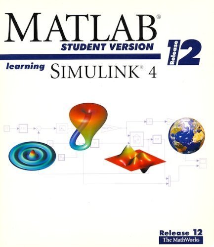 Imagen de archivo de Learning Simulink 4, Release 12, Matlab Student Version a la venta por Wonder Book