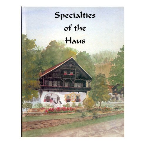 Stock image for Specialties of the Haus Cookbook for sale by SecondSale
