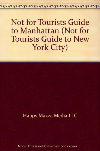 Beispielbild fr Not for Tourists 2002 Guide to Manhattan (NOT FOR TOURISTS: NEW YORK CITY) zum Verkauf von Wonder Book