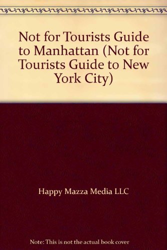 Stock image for Not for Tourists 2002 Guide to Manhattan (NOT FOR TOURISTS: NEW YORK CITY) for sale by Wonder Book