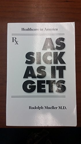 Stock image for As Sick As It Gets for sale by Wonder Book