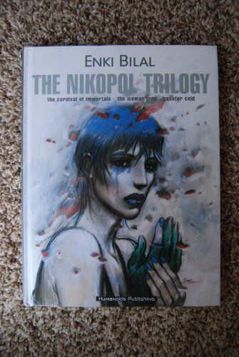 9780967240121: The Nikopol Trilogy: The Carnival of Immortals/the Woman Trap/Equator Cold