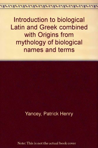 9780967242606: Introduction to biological Latin and Greek combined with Origins from mythology of biological names and terms