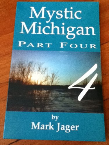 Imagen de archivo de Mystic Michigan: Vol. 4 a la venta por ThriftBooks-Dallas