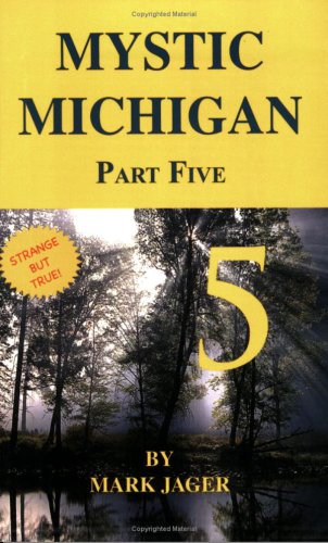 Imagen de archivo de Mystic Michigan Part Five a la venta por ThriftBooks-Dallas