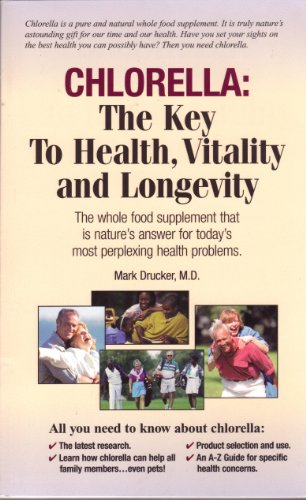 Imagen de archivo de Chlorella: The Key to Health, Vitality and Longevity a la venta por Gulf Coast Books