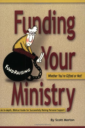 Beispielbild fr Funding Your Ministry: Whether You're Gifted or Not zum Verkauf von Once Upon A Time Books