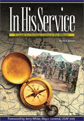 Stock image for In His Service: A Guide to Christian Living in the Military for sale by More Than Words