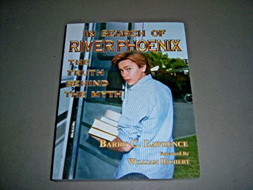 9780967249193: In Search of River Phoenix: The Truth Behind The Myth