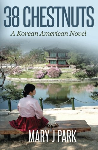 9780967249544: 38 Chestnuts: A Korean American Novel