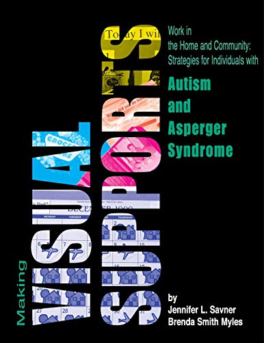 Beispielbild fr Making Visual Supports Work in the Home and Community: Strategies for Individuals with Autism and Asperger Syndrome zum Verkauf von WorldofBooks