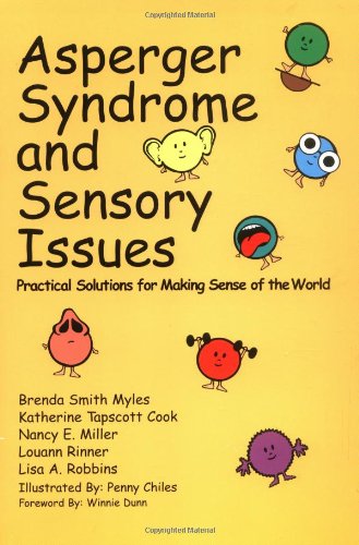 9780967251479: Asperger Syndrome and Sensory Issues: Practical Solutions for Making Sense of the World