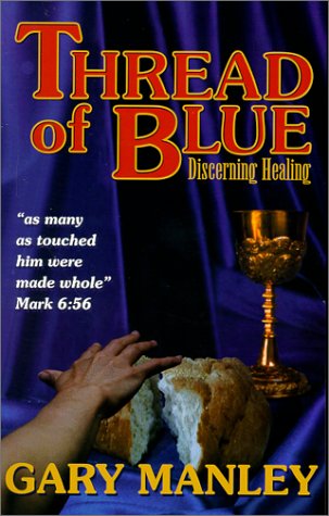 Stock image for Thread of Blue: Discerning Healing for sale by Lowry's Books