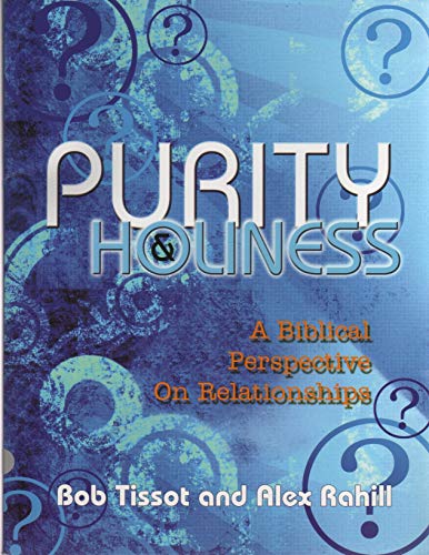 Beispielbild fr Purity Holiness: A Biblical Perspective on Relationships zum Verkauf von Goodwill