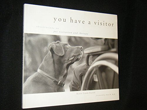 9780967253206: You Have a Visitor: Observations on Pet Visitation and Therapy