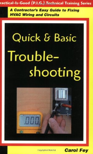 Stock image for Quick Basic Troubleshooting: A Contractor's Guide to Fixing Hvac Wiring Circuits for sale by Byrd Books