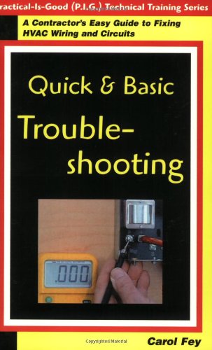 Stock image for Quick & Basic Troubleshooting: A Contractor's Guide to Fixing Hvac Wiring & Circuits for sale by GF Books, Inc.