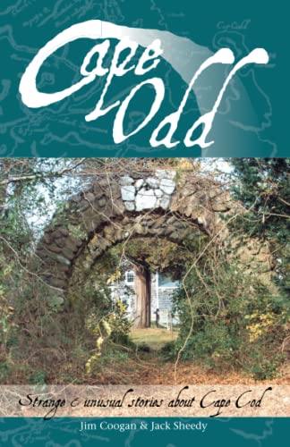 Beispielbild fr Cape Odd: Strange and Unusual Stories About Cape Cod zum Verkauf von HPB-Ruby