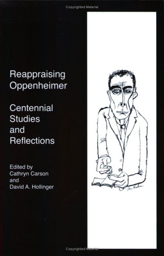 Stock image for Reappraising Oppenheimer: Centennial Studies and Reflections for sale by ThriftBooks-Dallas