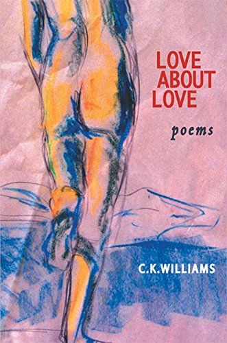 Love About Love (9780967266824) by Williams, C.K.