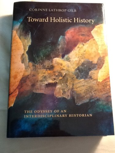 Toward Holistic History: The Odyssey of an Interdisciplinary Historian