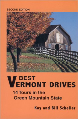 Stock image for Best Vermont Drives: 14 Tours in the Green Mountain State, second edition for sale by Sutton Books