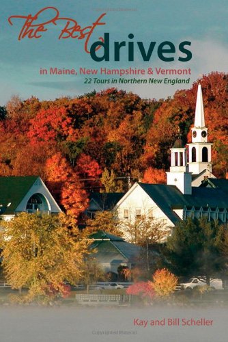 Stock image for The Best Drives in Maine,New Hampshire and Vermont : 22 Drives in Northern New England for sale by Better World Books