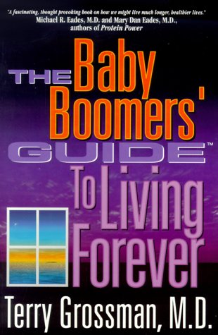 Beispielbild fr The Baby Boomers' Guide to Living Forever zum Verkauf von Better World Books