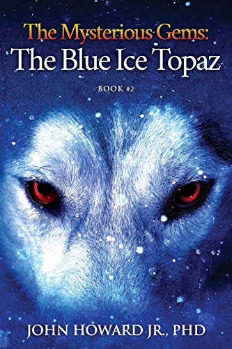 9780967275529: The Mysterious Gems: The Blue Ice Topaz: 2