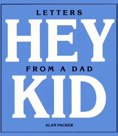Beispielbild fr Hey Kid: Letters from a Dad zum Verkauf von Robinson Street Books, IOBA