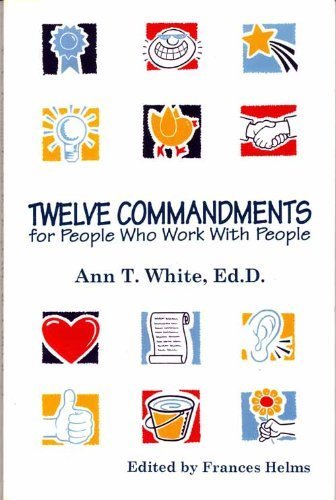 Imagen de archivo de Twelve commandments for people who work with people a la venta por SecondSale